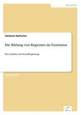 Die Bildung von Regionen im Tourismus