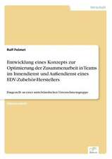 Entwicklung eines Konzepts zur Optimierung der Zusammenarbeit in Teams im Innendienst und Außendienst eines EDV-Zubehör-Herstellers