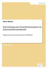 Entwicklung einer Franchisekonzeption im Lebensmitteleinzelhandel