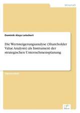 Die Wertsteigerungsanalyse (Shareholder Value Analysis) als Instrument der strategischen Unternehmensplanung