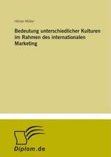 Bedeutung unterschiedlicher Kulturen im Rahmen des internationalen Marketing