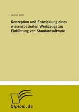 Konzeption und Entwicklung eines wissensbasierten Werkzeugs zur Einführung von Standardsoftware