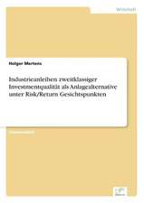 Industrieanleihen zweitklassiger Investmentqualität als Anlagealternative unter Risk/Return Gesichtspunkten