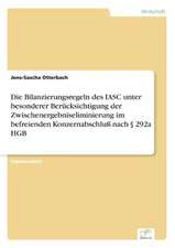 Die Bilanzierungsregeln des IASC unter besonderer Berücksichtigung der Zwischenergebniseliminierung im befreienden Konzernabschluß nach § 292a HGB