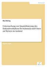 Untersuchung zur Quantifizierung des Einkaufsverhaltens bei Schmuck und Uhren auf Reisen im Ausland