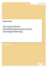 Der Ausbau kleiner Immobilienunternehmen durch Leistungsprofilierung