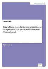 Entwicklung eines Bestimmungsverfahrens für liposomal verkapseltes Daunorubicin (DaunoXome)