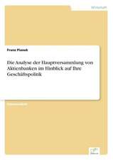 Die Analyse der Hauptversammlung von Aktienbanken im Hinblick auf Ihre Geschäftspolitik