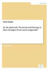 Ist die gleitende Neuwertversicherung in ihrer heutigen Form noch zeitgemäß?