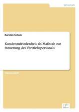 Kundenzufriedenheit als Maßstab zur Steuerung des Vertriebspersonals