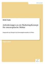 Anforderungen an ein Marketing-Konzept für osteuropäische Märkte