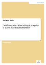 Einführung einer Controlling-Konzeption in einem Handelsunternehmen