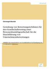 Gestaltung von Bewertungsrichtlinien für den Gesellschaftsvertrag einer Personenhandelsgesellschaft für die Durchführung von Unternehmensbewertungen