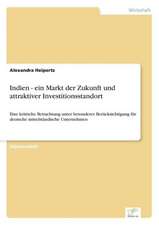 Indien - ein Markt der Zukunft und attraktiver Investitionsstandort