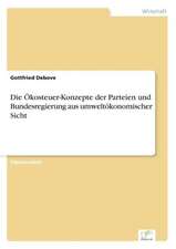 Die Ökosteuer-Konzepte der Parteien und Bundesregierung aus umweltökonomischer Sicht