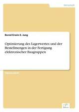 Optimierung des Lagerwertes und der Bestellmengen in der Fertigung elektronischer Baugruppen