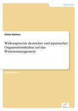 Wirkungsweise deutscher und japanischer Organisationskultur auf das Wissensmanagement