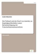 Der Verkauf und der Kauf von Anteilen an Kapitalgesellschaften unter Berücksichtigung der Unternehmenssteuerreform