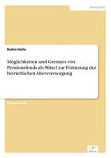 Möglichkeiten und Grenzen von Pensionsfonds als Mittel zur Förderung der betrieblichen Altersversorgung