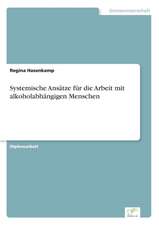 Systemische Ansätze für die Arbeit mit alkoholabhängigen Menschen