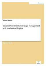 Internet Guide to Knowledge Management and Intellectual Capital