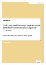 Förderung von Handlungskompetenzen in der betrieblichen Weiterbildung durch eLearning