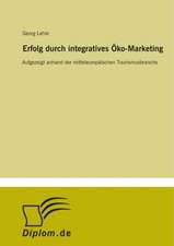 Erfolg durch integratives Öko-Marketing