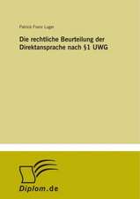 Die rechtliche Beurteilung der Direktansprache nach §1 UWG