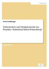 Zufriedenheit und Erfolgskontrolle des Projektes "Kulturland Baden-Würtemberg"