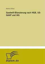 Goodwill-Bilanzierung Nach Hgb, Us-GAAP Und IAS: Messung Des E-Business-Erfolges