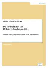 Die Banksektoren Der Eu-Beitrittskandidaten 2004