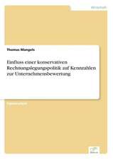 Einfluss Einer Konservativen Rechnungslegungspolitik Auf Kennzahlen Zur Unternehmensbewertung