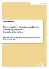 Werteorientierte Steuerung Und Deren Umsetzung Bei Grossen Kapitalgesellschaften: Legal & Economical Aspects