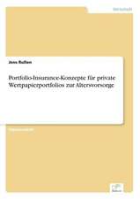 Portfolio-Insurance-Konzepte Fur Private Wertpapierportfolios Zur Altersvorsorge