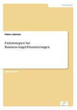 Exitstrategien Bei Business-Angel-Finanzierungen: Legal & Economical Aspects