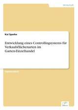 Entwicklung Eines Controllingsystems Fur Verkaufsflachenarten Im Garten-Einzelhandel: Eine Neue Form Des Online-Dialogmarketings