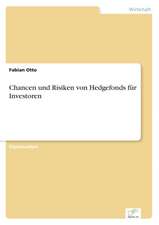 Chancen Und Risiken Von Hedgefonds Fur Investoren: Dienstleistungsqualitat - Kundenzufriedenheit - Kundenbindung - Erlebnismarketing