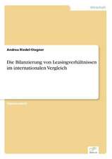 Die Bilanzierung von Leasingverhältnissen im internationalen Vergleich