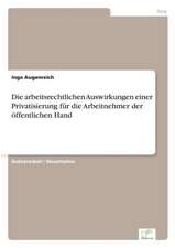 Die Arbeitsrechtlichen Auswirkungen Einer Privatisierung Fur Die Arbeitnehmer Der Offentlichen Hand: Konflikte Losen Mit Mediation