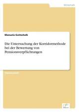 Die Untersuchung Der Korridormethode Bei Der Bewertung Von Pensionsverpflichtungen