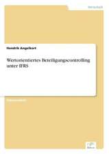 Wertorientiertes Beteiligungscontrolling Unter Ifrs: A Principal Agent Model with Respect to Human Capital