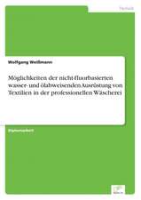 Moglichkeiten Der Nicht-Fluorbasierten Wasser- Und Olabweisenden Ausrustung Von Textilien in Der Professionellen Wascherei: 2002