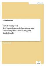 Verarbeitung Von Rechnungslegungsinformationen Zu Forschung Und Entwicklung Am Kapitalmarkt: Analyse Von Wertmanagementmassnahmen in Banken