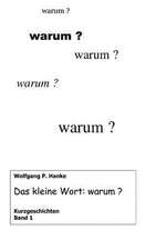 Das kleine Wort warum