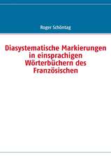 Diasystematische Markierungen in einsprachigen Wörterbüchern des Französischen