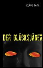 Der Glücksjäger