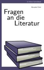 Fragen an die Literatur