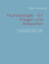 Numerologie - 61 Fragen und Antworten