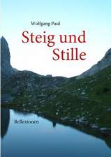 Steig und Stille