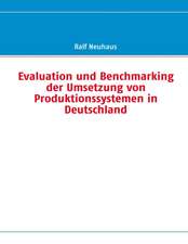 Evaluation und Benchmarking der Umsetzung von Produktionssystemen in Deutschland